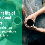 Build a Better Relationship: The Benefits & Problems of Being a Good Listener