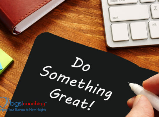 Do Something Great - Take Action | BGSICoaching | notebook with "do something great"
