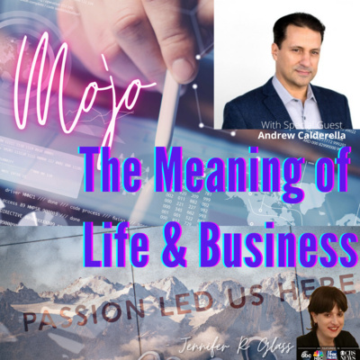 The Meaning of Life & The Way with Andrew Calderella